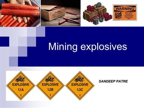 Mining explosives CLASSIFICATION OF EXPLOSIVES