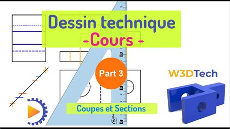 Cours De Dessin Technique Partie 3 Coupes Et Sections Youtube