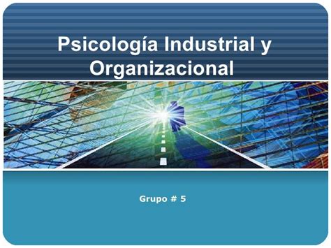 Presentacion Psicologia Industrial Organizacional