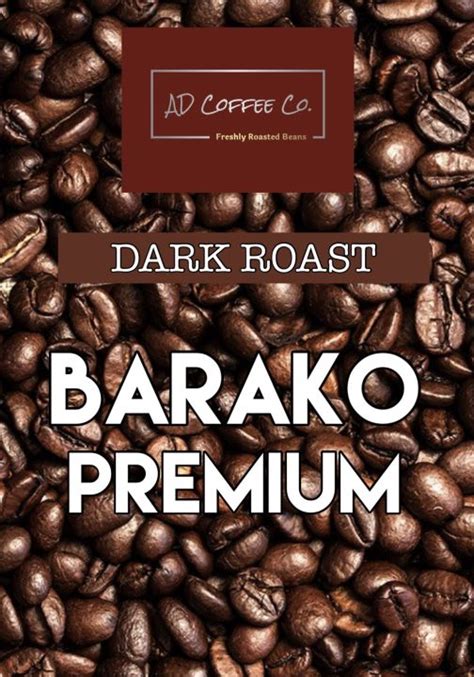 BARAKO PREMIUM COFFEE DARK ROAST WHOLEBEANS GROUND Lazada PH