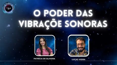 O poder das vibrações sonoras para a mente e o corpo YouTube