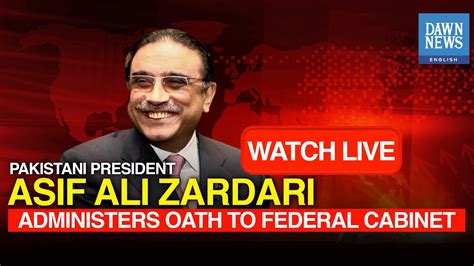 Live Pakistan President Asif Ali Zardari Administers Oath To Federal