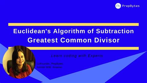 Euclidean Algorithm Or Euclids Algorithm Of Subtraction For Finding