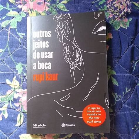 Livro OUTROS JEITOS DE USAR A BOCA Rupi Kaur Shopee Brasil