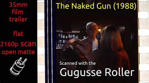 The Naked Gun 1988 35mm Film Trailer Flat Open Matte 2160p YouTube