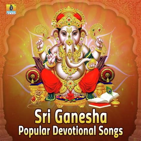 Sri Ganesha Popular Devotional Songs Songs Download - Free Online Songs ...