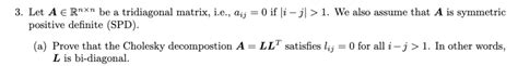 Solved Let A Rnxn Be A Tridiagonal Matrix I E Qij Chegg