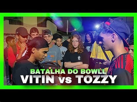 VITIN vs TOZZY PRÉ FASE 44ª EDIÇÃO BATALHA DO BOWLL YouTube