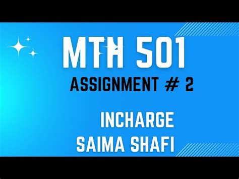 MTH 501 Assignment Number 2 Solution Incharge Saima Shafi MTH501