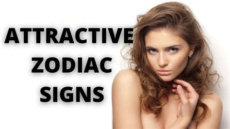 Top 5 Most Attractive Zodiac Signs Youtube