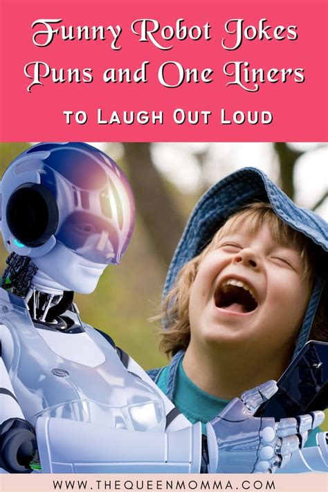 Funny Robot Jokes Puns And One Liners To Laugh Out Loud Funny