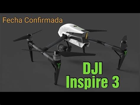 DJI Inspire 3 Fecha De Lanzamiento Confirmada YouTube