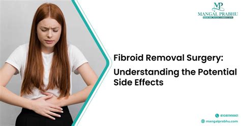 Understanding the Side Effects of Fibroid Removal Surgery