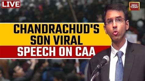 Live Cji Chandrachud S Son Abhinav Chandrachud On Caa India Today