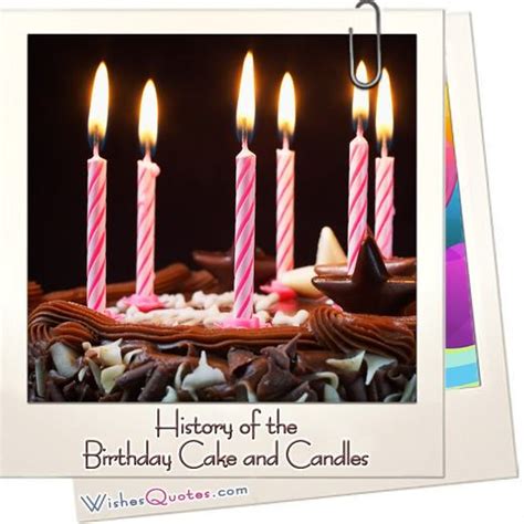 History Of The Birthday Cake And Candles By Wishesquotes