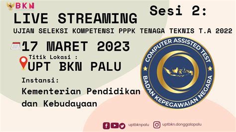 SELEKSI KOMPETENSI PPPK TEKNIS TITIK LOKASI UPT BKN PALU SESI 2 TGL 17