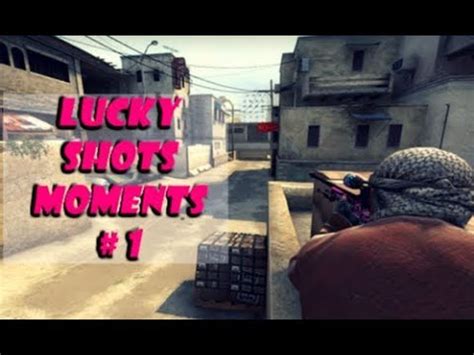 CS GO LUCKY SHOTS MOMENTS 1 YouTube