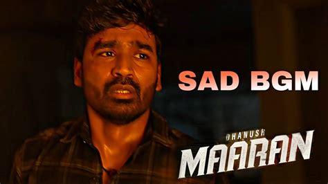 Maaran Sad BGM Maaran Emotional BGM Maaran BGM Emotional Movie