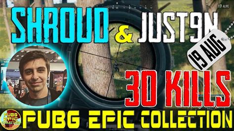 Shroud Just N Kills Pubg Epic Collection Youtube