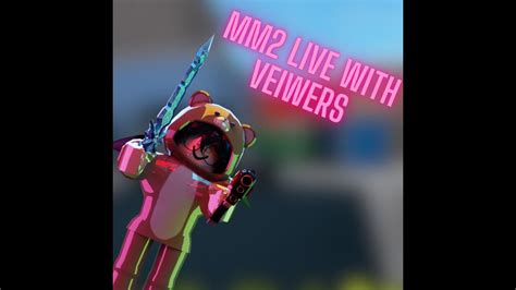 🔴mm2 Live With Veiwers🔴 Youtube