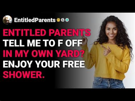 R EntitledParents Entitled Parents Tell Me To F Off In My Own Yard