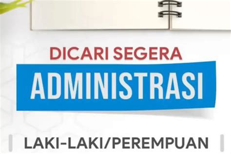 Usia Maksimal Tahun Lowongan Kerja Bagian Administrasi Di