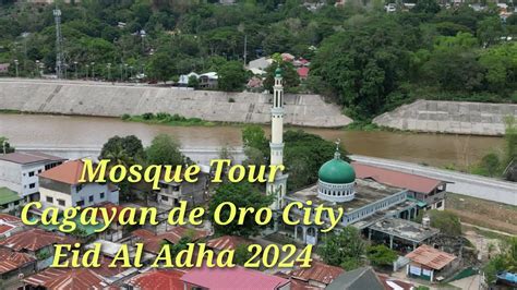 Eid Al Adha The Feast Of Sacrifice June 17 2024 Mosque Tour Cagayan