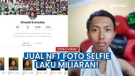 Kaya Mendadak Ghozali Everyday Jual Foto Selfie Dalam Seharga Rp 1 M