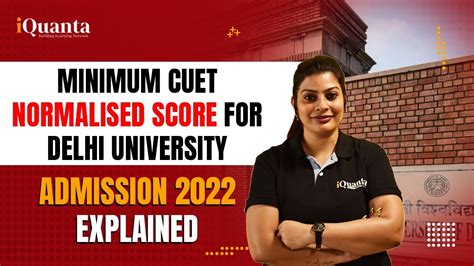 Delhi University Admission 2022 🔥 Minimum Cuet Normalised Score 🔥explained Duadmission2022