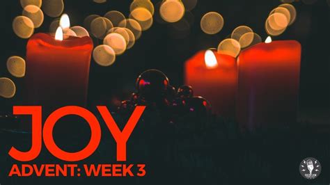 Advent Week 3 Joy Youtube