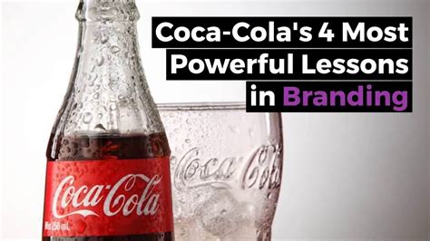 Coca Colas 4 Most Powerful Lessons In Branding Youtube