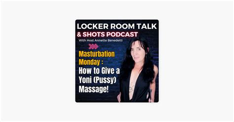 ‎locker Room Talk And Shots Podcast Masturbation Monday How To Give A