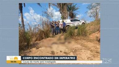 Bom Dia Mirante Corpo De Homem Encontrado Em Matagal Em Imperatriz