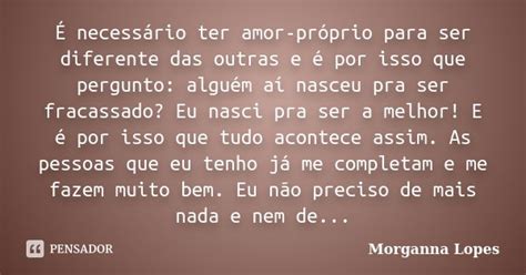 É Necessário Ter Amor Próprio Para Morganna Lopes Pensador