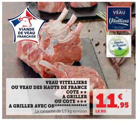 Promo Veau Vitelliers Ou Veau Des Hauts De France Côte à Griller Ou