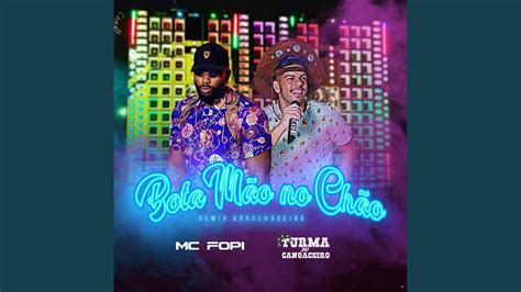 Bota Mão no Chão feat Mc Fopi YouTube Music