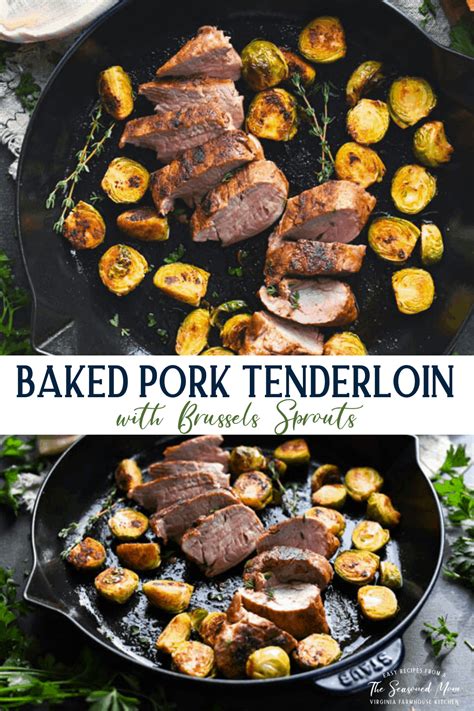 Oven Baked Pork Tenderloin With Brussels Sprouts The Seasoned Mom