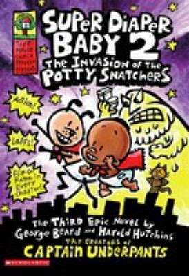 Super Diaper Baby The Third Epic Novel By George Beard And Harold ...