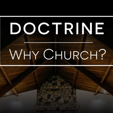 Doctrine Why Church Village Bible Church