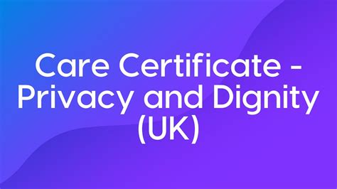 Care Certificate Privacy And Dignity UK Trailer YouTube