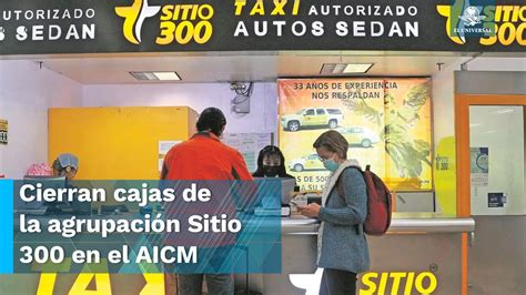 AICM Busca Poner Orden En Taxis Autorizados Cierran Cajas De Sitio 300