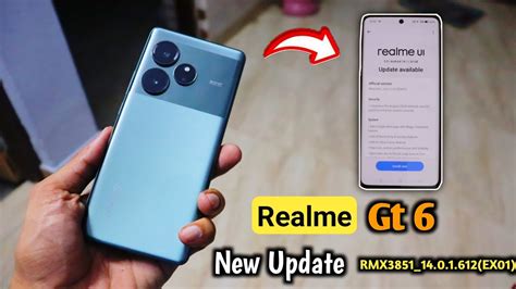 Realme Gt 6 New Update RMX3851 14 0 1 612 EX01 YouTube