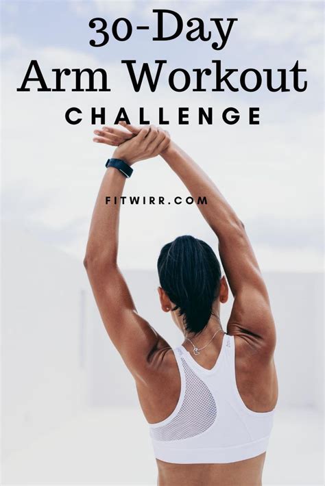 30 Day Arm Challenge To Sculpt Your Best Arms Ever Fitwirr Arm