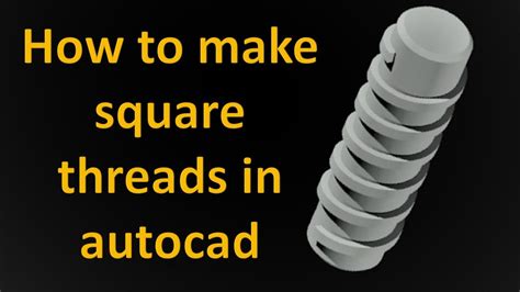 How To Make Square Threads On A Shaft In Autocad Youtube