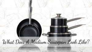 What Does a Medium Saucepan Look Like? Ultimate Guide About Medium ...