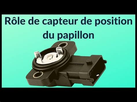 Le R Le De Capteur De Position Du Papillon Youtube