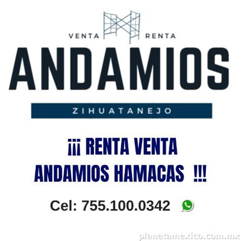 Renta Y Venta De Andamios Zihuatanejo teléfono y horarios Calle Luis