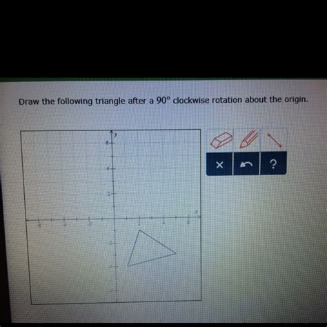 Draw The Following Traingle After A Clockwise Rotation About The