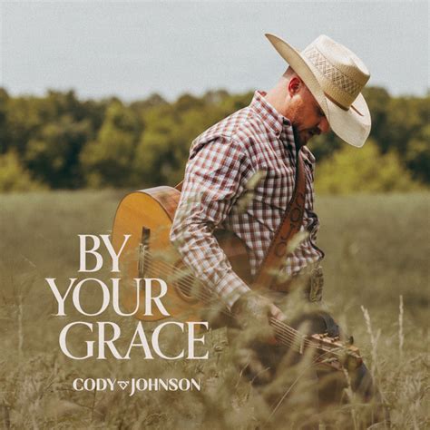 Bc News News Cody Johnsons “by Your Grace” Releases To Christian Radio Breathecast