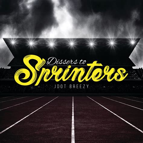 Dissers To Sprinters Single Album By Jdot Breezy Apple Music